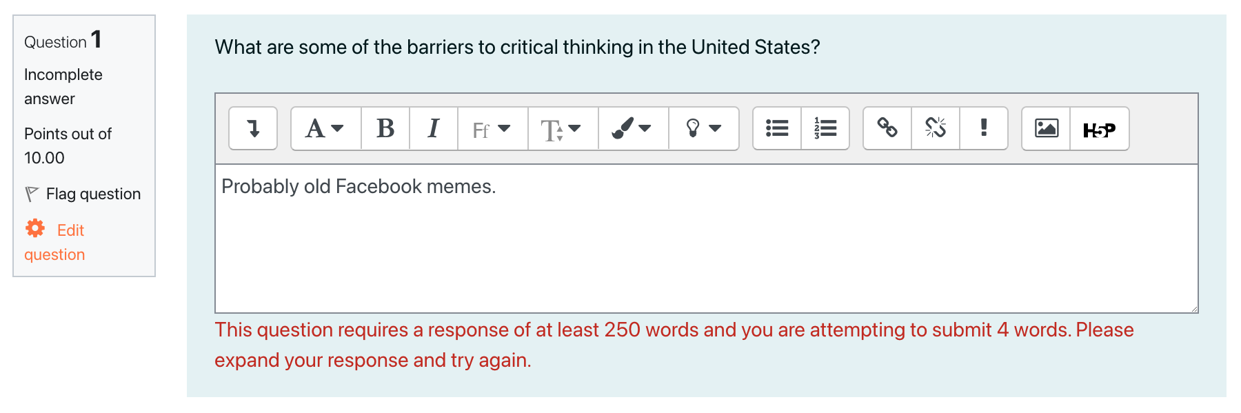 error will say "This question requires a response of at least XX words and you are attempting to submit XX words."